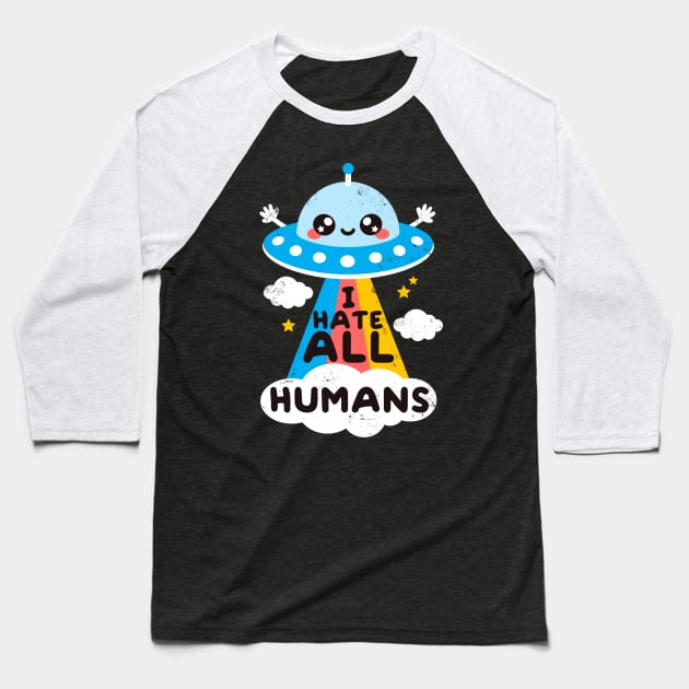 I hate all humans Baseball T-Shirt by NemiMakeit